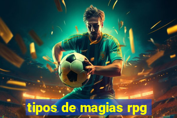 tipos de magias rpg